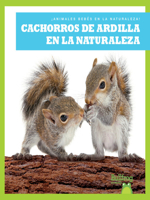 Title details for Cachorros de ardilla en la naturaleza by Katie Chanez - Available